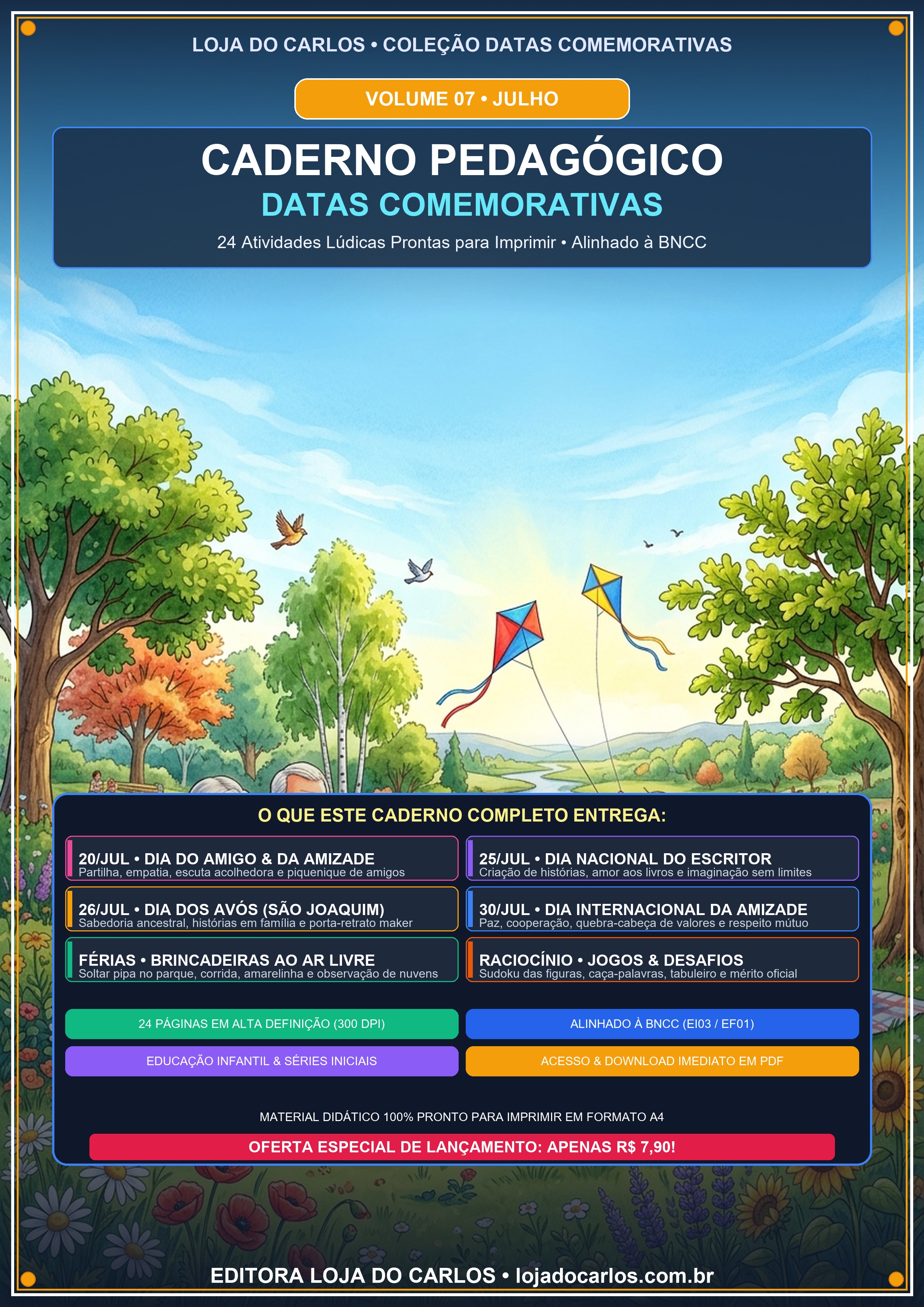 Caderno Pedagógico de Datas Comemorativas: Julho (Vol. 07)